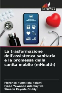 trasformazione dell'assistenza sanitaria e la promessa della sanità mobile (mHealth)