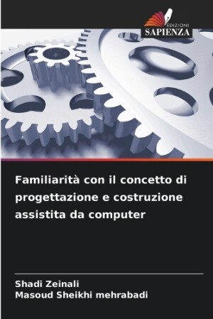 Familiarità con il concetto di progettazione e costruzione assistita da computer