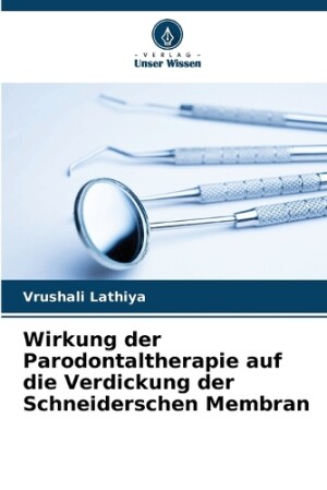 Wirkung der Parodontaltherapie auf die Verdickung der Schneiderschen Membran