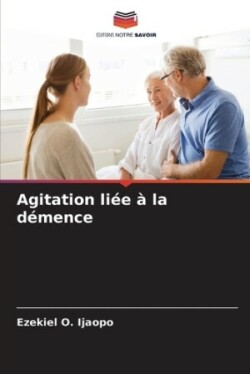 Agitation liée à la démence