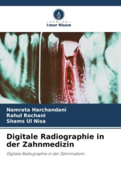 Digitale Radiographie in der Zahnmedizin