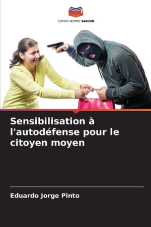 Sensibilisation � l'autod�fense pour le citoyen moyen