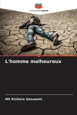 L'homme malheureux