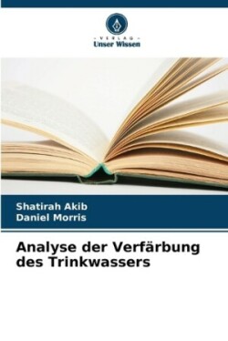 Analyse der Verfärbung des Trinkwassers