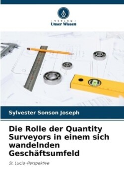 Rolle der Quantity Surveyors in einem sich wandelnden Geschäftsumfeld