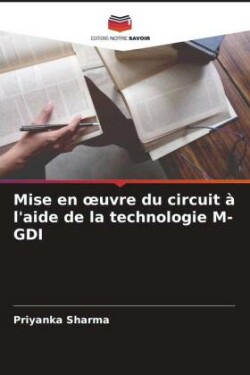 Mise en oeuvre du circuit à l'aide de la technologie M-GDI