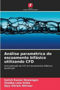 Análise paramétrica do escoamento bifásico utilizando CFD