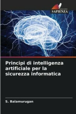 Principi di intelligenza artificiale per la sicurezza informatica