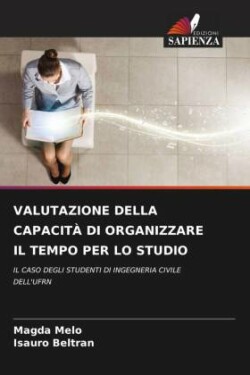 Valutazione Della Capacità Di Organizzare Il Tempo Per Lo Studio