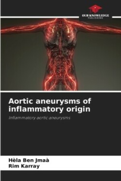 Aortic aneurysms of inflammatory origin