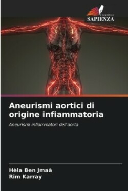 Aneurismi aortici di origine infiammatoria