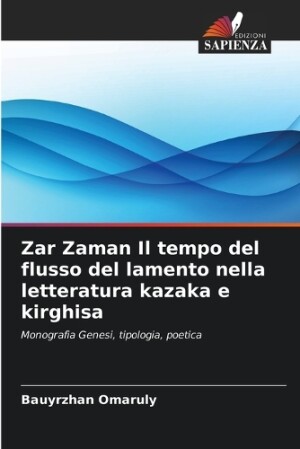 Zar Zaman Il tempo del flusso del lamento nella letteratura kazaka e kirghisa