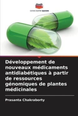 Développement de nouveaux médicaments antidiabétiques à partir de ressources génomiques de plantes médicinales