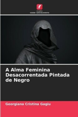 Alma Feminina Desacorrentada Pintada de Negro