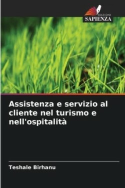 Assistenza e servizio al cliente nel turismo e nell'ospitalità