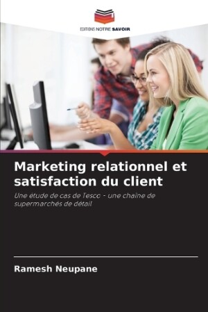 Marketing relationnel et satisfaction du client