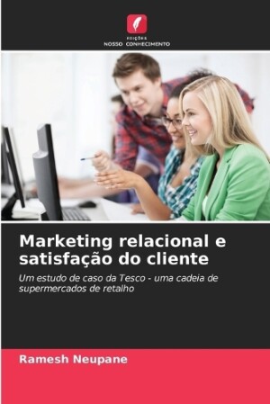 Marketing relacional e satisfação do cliente