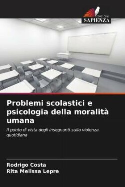 Problemi scolastici e psicologia della moralità umana