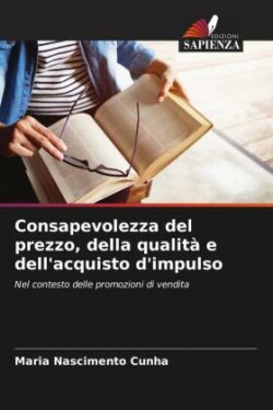 Consapevolezza del prezzo, della qualità e dell'acquisto d'impulso