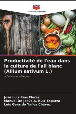 Productivité de l'eau dans la culture de l'ail blanc (Allium sativum L.)