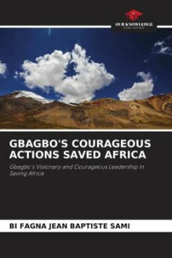 Gbagbo's Courageous Actions Saved Africa