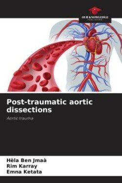 Post-traumatic aortic dissections