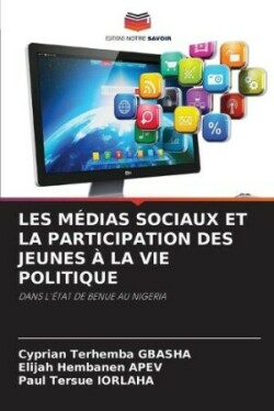 Les Médias Sociaux Et La Participation Des Jeunes À La Vie Politique