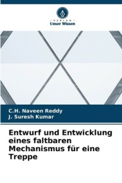 Entwurf und Entwicklung eines faltbaren Mechanismus für eine Treppe