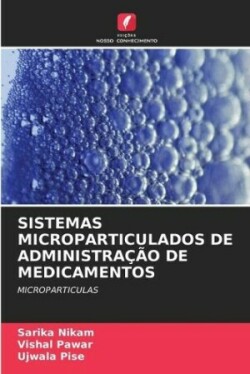 Sistemas Microparticulados de Administração de Medicamentos