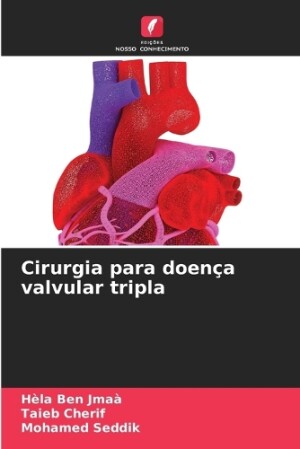 Cirurgia para doença valvular tripla