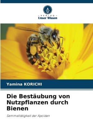 Bestäubung von Nutzpflanzen durch Bienen