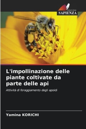 L'impollinazione delle piante coltivate da parte delle api