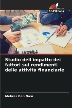 Studio dell'impatto dei fattori sui rendimenti delle attività finanziarie