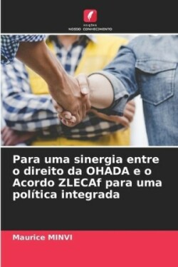 Para uma sinergia entre o direito da OHADA e o Acordo ZLECAf para uma política integrada