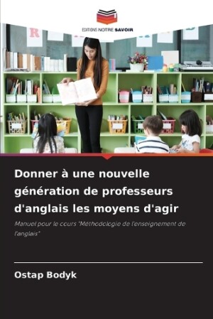 Donner à une nouvelle génération de professeurs d'anglais les moyens d'agir