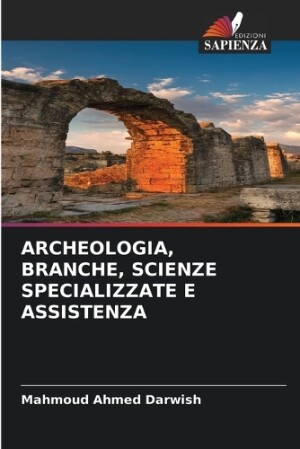 Archeologia, Branche, Scienze Specializzate E Assistenza