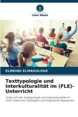 Texttypologie und Interkulturalität im (FLE)-Unterricht