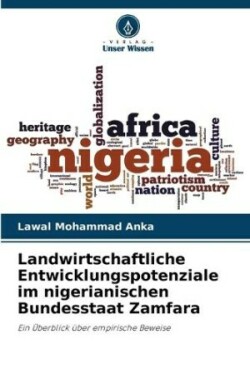 Landwirtschaftliche Entwicklungspotenziale im nigerianischen Bundesstaat Zamfara