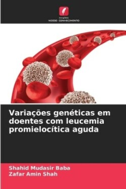 Variações genéticas em doentes com leucemia promielocítica aguda