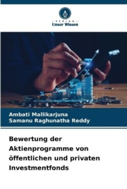 Bewertung der Aktienprogramme von öffentlichen und privaten Investmentfonds