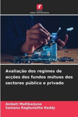 Avaliação dos regimes de acções dos fundos mútuos dos sectores público e privado