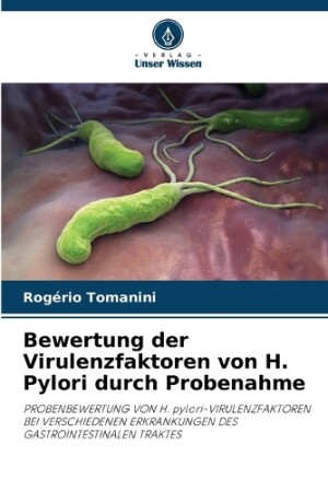 Bewertung der Virulenzfaktoren von H. Pylori durch Probenahme