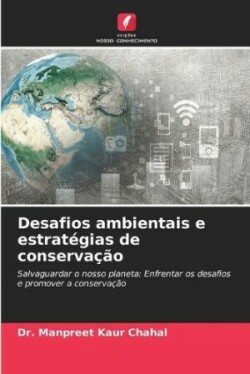 Desafios ambientais e estratégias de conservação