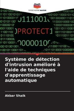 Système de détection d'intrusion amélioré à l'aide de techniques d'apprentissage automatique