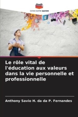 rôle vital de l'éducation aux valeurs dans la vie personnelle et professionnelle