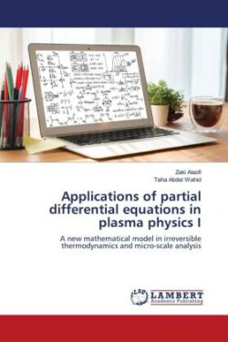 Applications of partial differential equations in plasma physics I