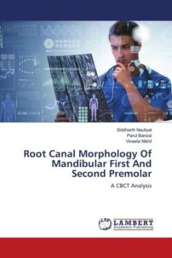 Root Canal Morphology Of Mandibular First And Second Premolar