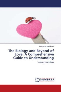 Biology and Beyond of Love