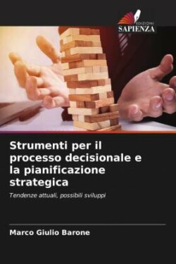 Strumenti per il processo decisionale e la pianificazione strategica