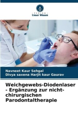 Weichgewebs-Diodenlaser - Ergänzung zur nicht-chirurgischen Parodontaltherapie